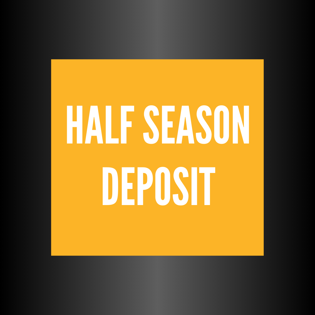 Half Season Deposit